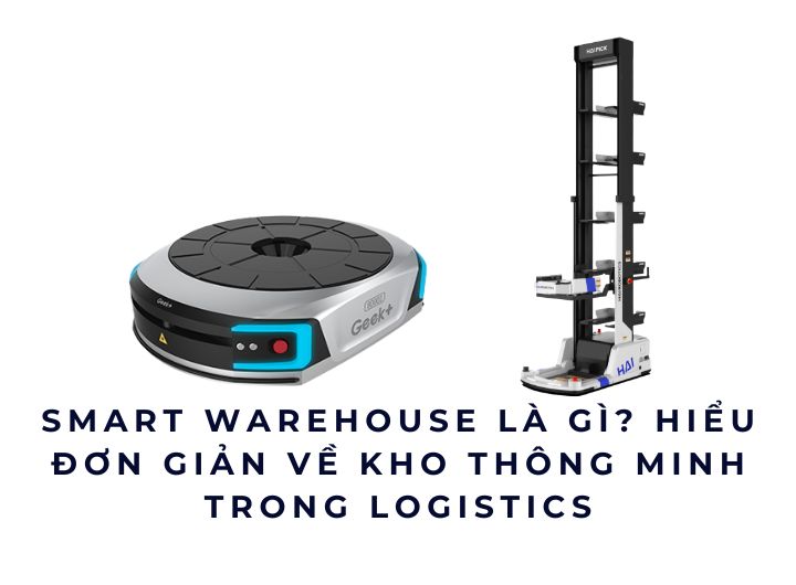 Smart Warehouse là gì? Smart Warehouse là gì?
