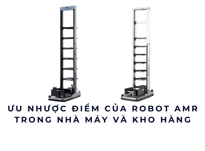 Ưu nhược điểm của Robot AMR trong nhà máy và kho hàng