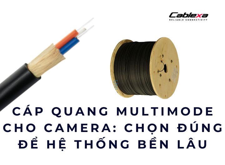 cáp quang multimode cho camera cáp quang multimode cho camera