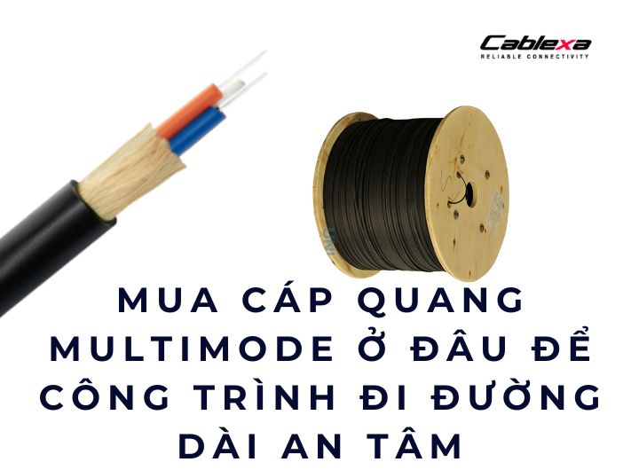 mua cáp quang multimode ở đâu mua cáp quang multimode ở đâu
