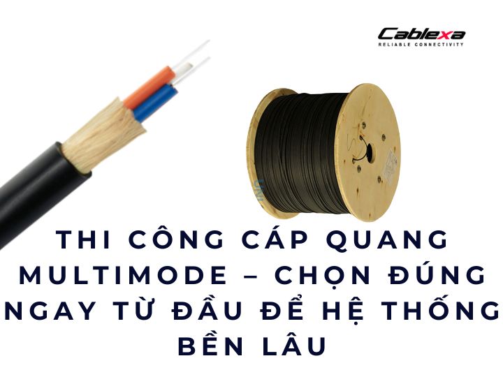 thi công cáp quang multimode thi công cáp quang multimode