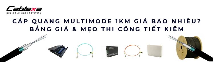 Bảng giá cáp quang Multimode tham khảo theo dự án Bảng giá cáp quang Multimode tham khảo theo dự án