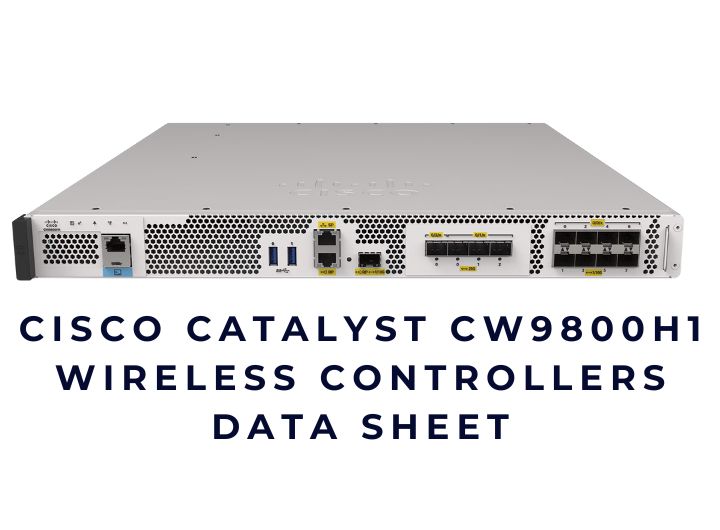 Cisco Catalyst CW9800H1 Wireless Controller Data Sheet