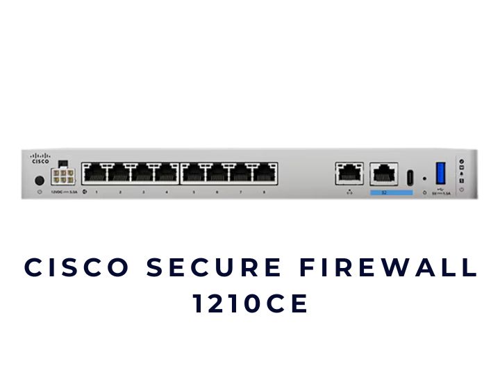 Thiết bị tường lửa Cisco Secure Firewall CSF1210CE Thiết bị tường lửa Cisco Secure Firewall CSF1210CE