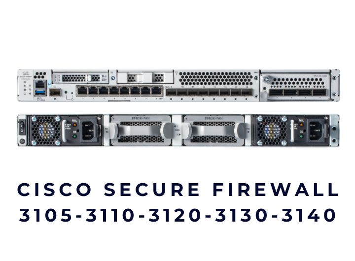 Thiết bị tường lửa Cisco Secure Firewall 3110 Thiết bị tường lửa Cisco Secure Firewall 3110