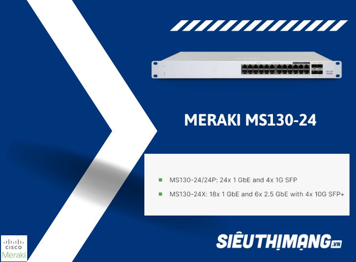 Meraki MS130-24  | MS130-24-HW  | MS130-24P-HW | MS130-24X-HW