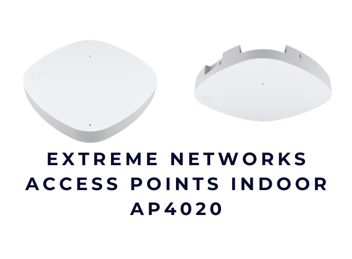 Extreme Access Points Indoor AP4020 Wi-Fi 7 Extreme Access Points Indoor AP4020 Wi-Fi 7