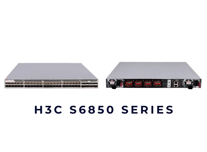 Bộ chuyển mạch Switch H3C S6850 Series