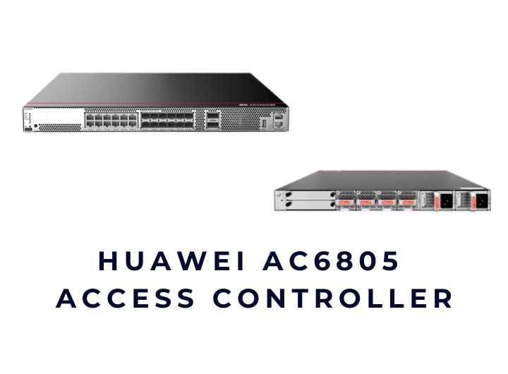 Bộ điều khiển quản lý tập trung Wi-Fi Huawei AC6805 Access Controller Bộ điều khiển quản lý tập trung Wi-Fi Huawei AC6805 Access Controller