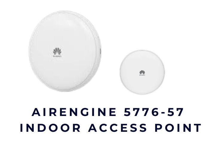 Huawei AirEngine 5776-57 Wi-Fi 7 – Khi Một Câu Chuyện Về Sự Tinh Tế Khai Mở Chuẩn Mạng Mới 