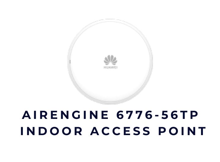 Huawei AirEngine 6776-56TP Indoor Access Point Wi-Fi 7 Huawei AirEngine 6776-56TP Indoor Access Point Wi-Fi 7