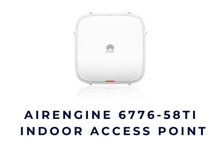 Huawei AirEngine 6776-58TI – Bộ phát Wi-Fi 7 indoor mạnh mẽ cho doanh nghiệp Huawei AirEngine 6776-58TI – Bộ phát Wi-Fi 7 indoor mạnh mẽ cho doanh nghiệp