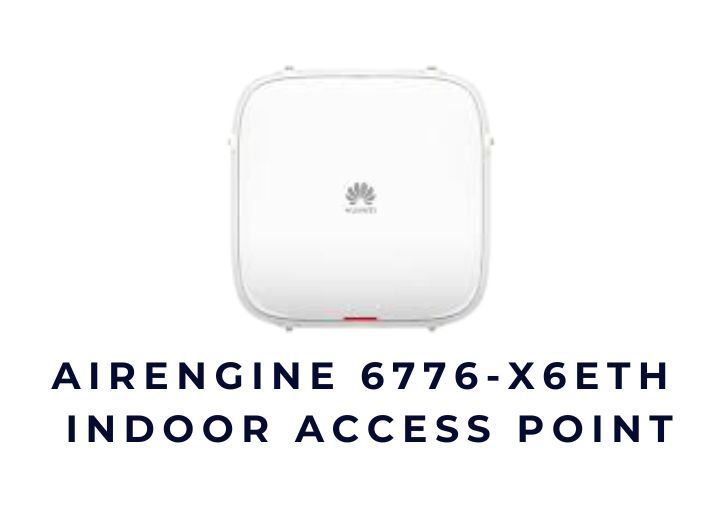Huawei AirEngine 6776-X6ETH Wi-Fi 7 – Khi Công Nghệ Khởi Mở Cảm Giác Vượt Tầm Huawei AirEngine 6776-X6ETH Wi-Fi 7 – Khi Công Nghệ Khởi Mở Cảm Giác Vượt Tầm