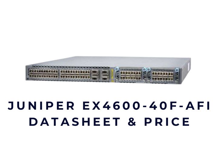 Bộ chuyển mạch EX4600-40F-AFI Bộ chuyển mạch EX4600-40F-AFI