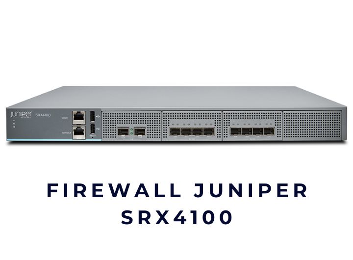 Thiết bị tường lửa Firewall Juniper SRX4100 Thiết bị tường lửa Firewall Juniper SRX4100