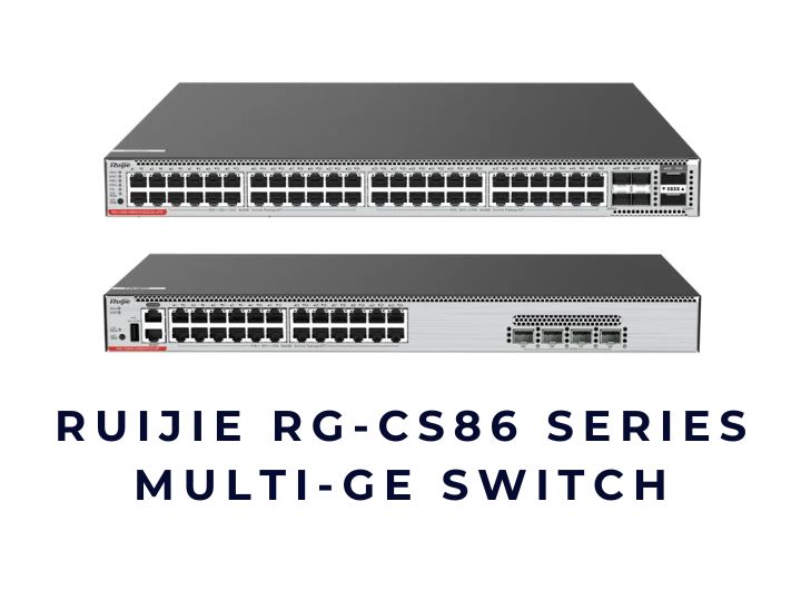 Switch Ruijie RG-CS86 Series Multi-GE Switch Ruijie RG-CS86 Series Multi-GE