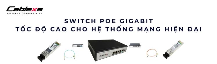 Ưu điểm Switch PoE 10/100/1000 là gì Ưu điểm Switch PoE 10/100/1000 là gì