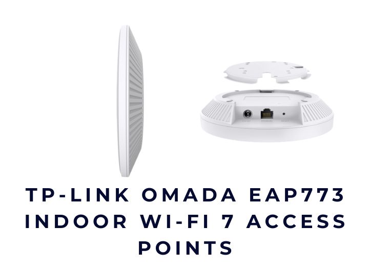 Bộ phát sóng không dây TP-LINK Omada EAP773 Indoor Wi-Fi 7 Access Point