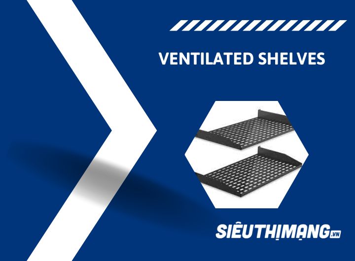 Khay tủ mạng lưới thông gió (Ventilated shelves) Khay tủ mạng lưới thông gió (Ventilated shelves)