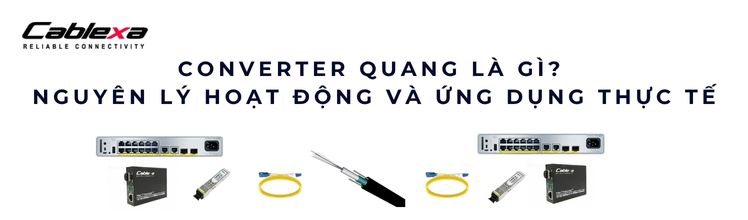 Tìm hiểu khái niệm converter quang là gì