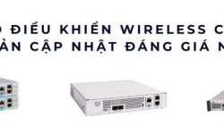 Khám Phá Tốp Bộ Điều Khiển Wireless Controller Cisco Mạnh Mẽ Nhất 2025