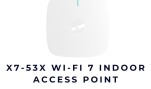 3 Bộ Phát Cambium Wi-Fi 7 Mới X7-55X / X7-53X / X7-35X – Bước Nhảy Vọt Để Chốt Đơn Doanh Nghiệp Tốc Độ Cao