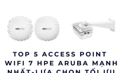 Top 5 Access Point WiFi 7 HPE Aruba Mạnh Nhất Mới Nhất – Lựa Chọn Tối Ưu