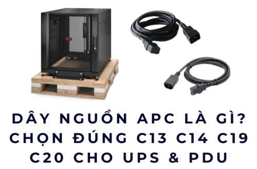 Dây nguồn APC là gì? Chọn đúng C13 C14 C19 C20 cho UPS & PDU