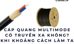 Cáp quang multimode có truyền xa không? Khi khoảng cách làm ta phân vân