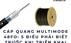 Cáp quang Multimode 48FO: 5 điều phải biết trước khi triển khai