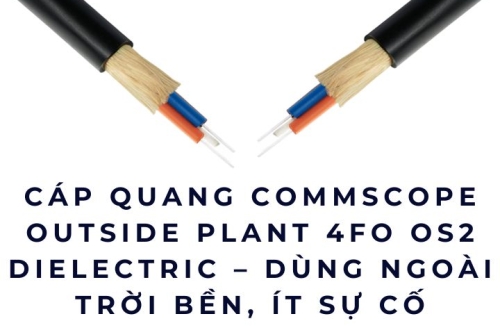 Cáp quang Commscope Outside Plant 4FO OS2 Dielectric – Dùng ngoài trời bền, ít sự cố