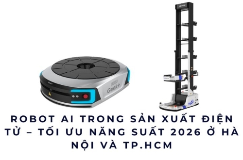 Robot AI trong sản xuất điện tử – Tối ưu năng suất 2026 ở Hà Nội và TP.HCM